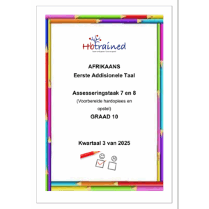 Afrikaans EAT Gr. 10 Assesseringstaak 2025 Kwartaal 3 Take 7 & 8